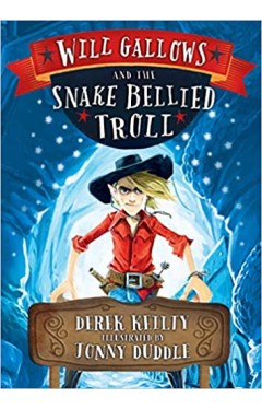 Will Gallows and the Snake-Bellied Troll Paperback 